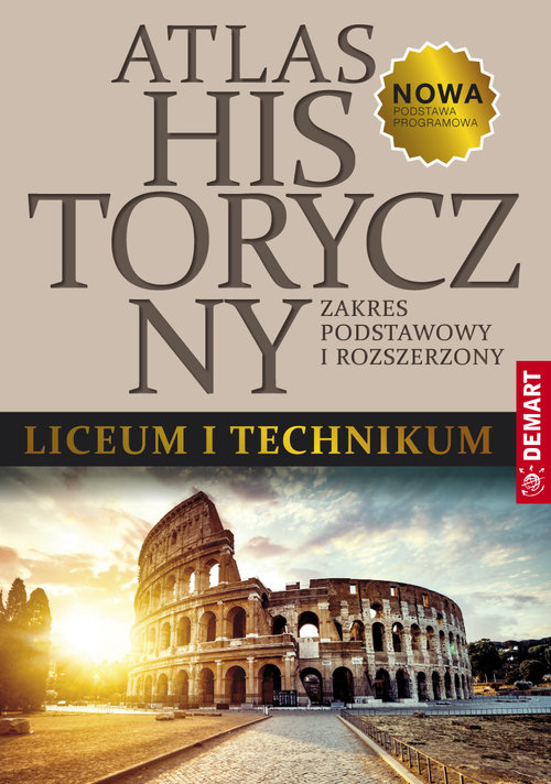 Image of Atlas historyczny do liceum ogólnokształcącego i technikum