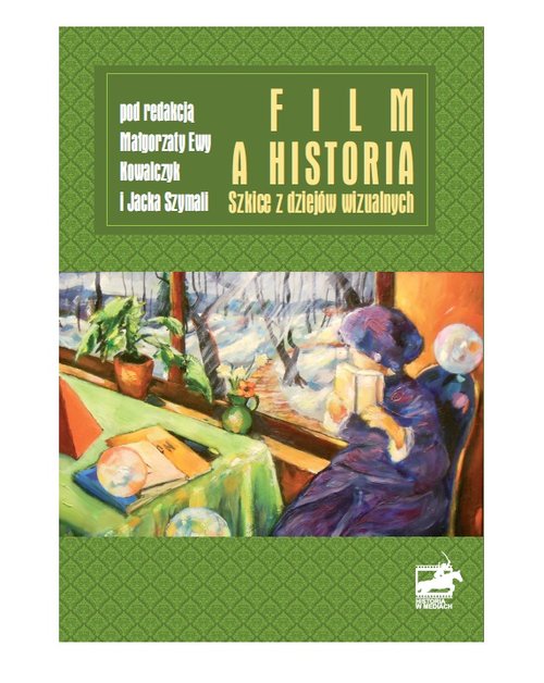Image of Film a historia Szkice z dziejów wizualnych