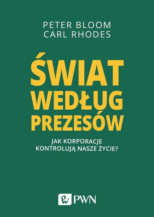 Image of Świat według prezesów Jak korporacje kontrolują nasze życie?