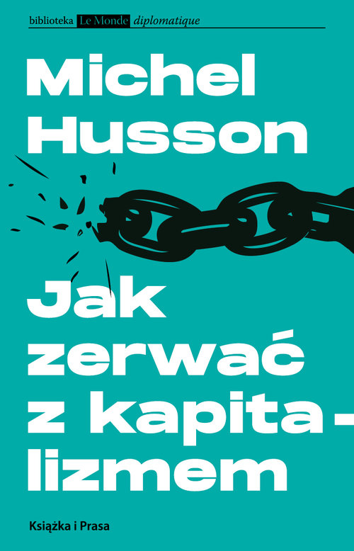 Image of Jak zerwać z kapitalizmem Studia o kryzysie światowym i strategii lewicy