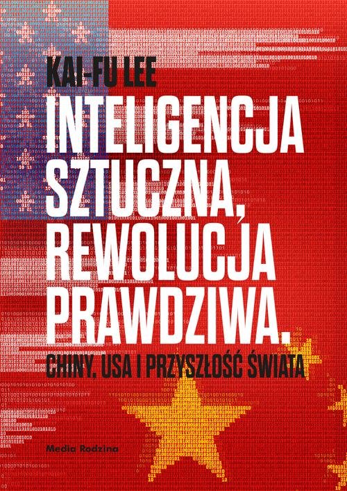 Image of Inteligencja sztuczna rewolucja prawdziwa Chiny USA i przyszłość świata