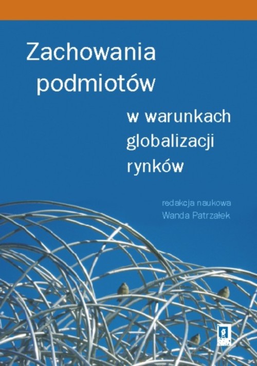 Image of Zachowania podmiotów w warunkach globalizacji rynków
