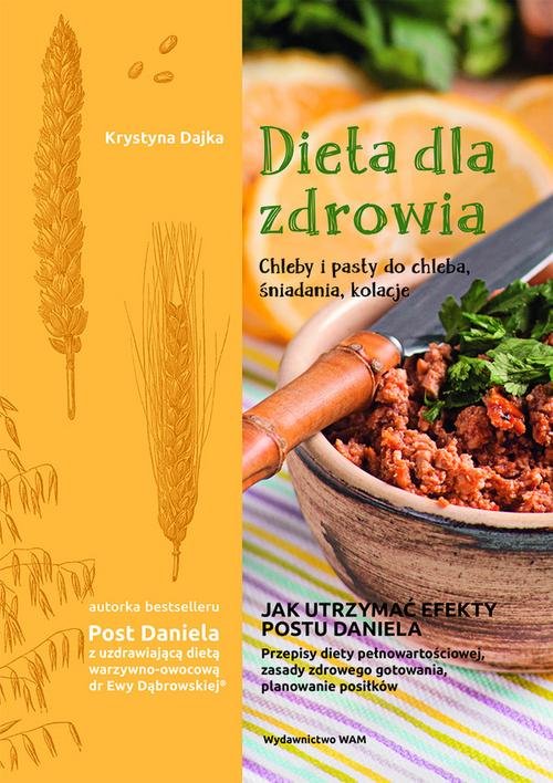 Image of Dieta dla zdrowia Chleby i pasty do chleba śniadania, kolacje Chleby i pasty do chleba, śniadania, kolacje