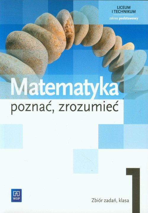 Image of Matematyka Poznać zrozumieć 1 Zbiór zadań Zakres podstawowy liceum, technikum