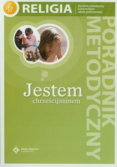 Image of Jestem chrześcijaninem 4 Poradnik metodyczny z płytą CD szkoła podstawowa