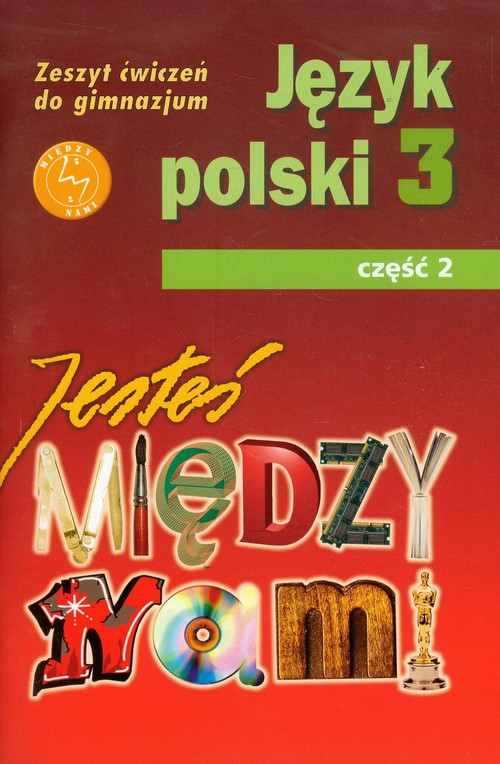 Image of Jesteś między nami 3 Język polski Zeszyt ćwiczeń Część 2 Gimnazjum