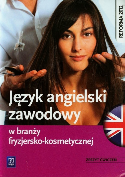 Image of Język angielski zawodowy w branży fryzjersko-kosmetycznej Zeszyt ćwiczeń