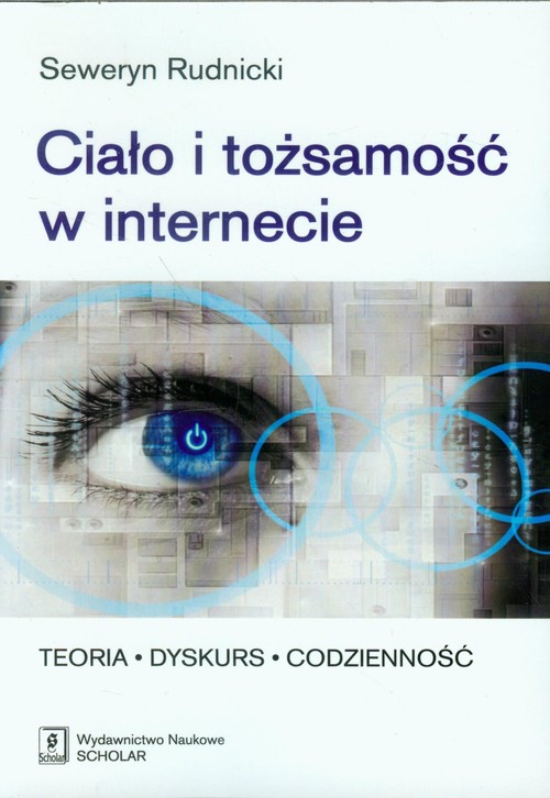 Image of Ciało i tożsamość w internecie Teoria - Dyskurs - Codzienność