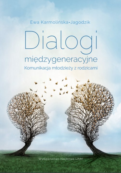 Image of Dialogi międzygeneracyjne Komunikacja młodzieży z rodzicami
