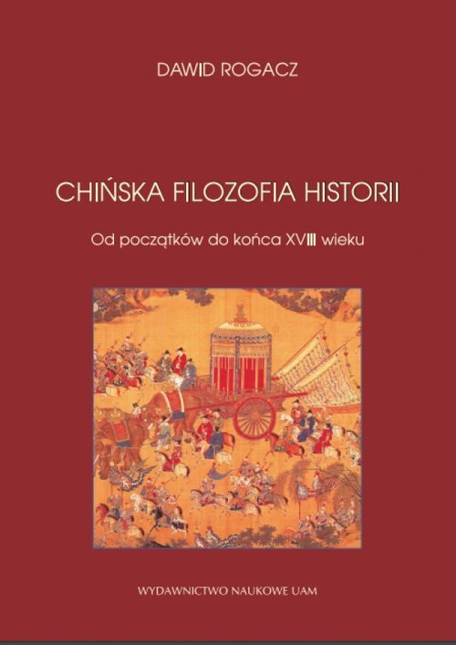 Image of Chińska filozofia historii Od początków do końca XVIII wieku