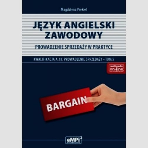 Image of Język angielski zawodowy Prowadzenie sprzedaży w praktyce A.18 Podręcznik Tom 5 Zasadnicza szkoła zawodowa, Technikum