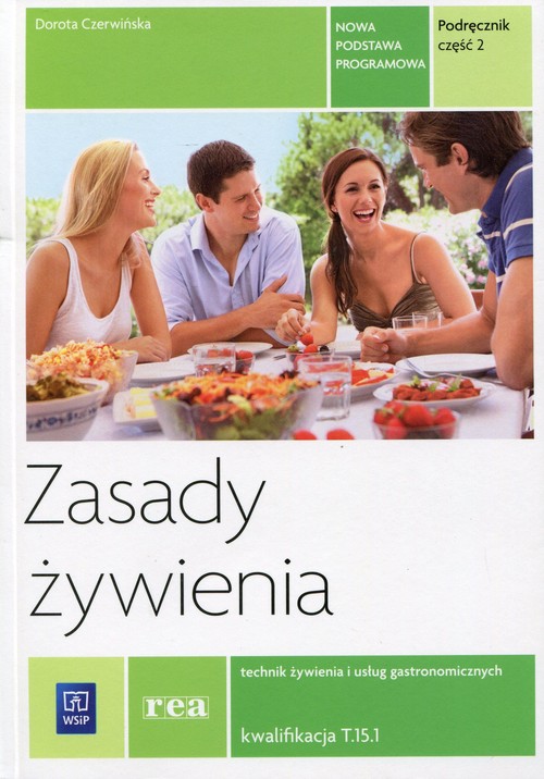 Image of Zasady żywienia Podręcznik Część 2 Technik żywienia i usług gastronomicznych kwalifikacja T.15.1