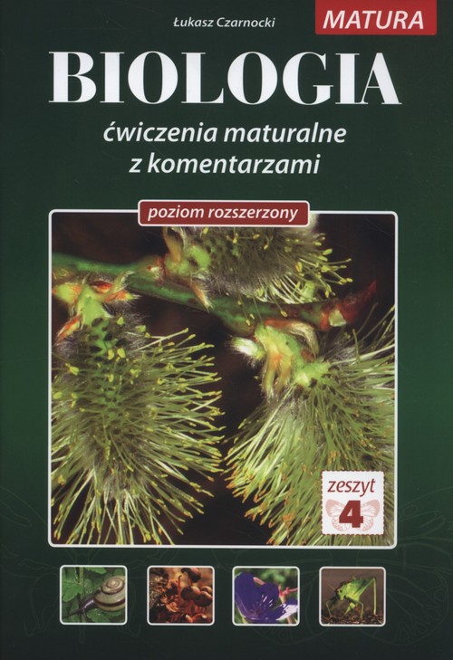 Image of Biologia Ćwiczenia maturalne z komentarzami Poziom rozszerzony Zeszyt 4