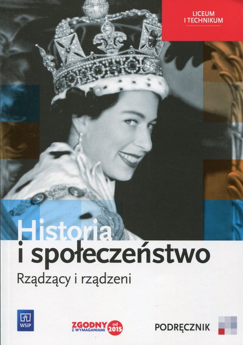 Image of Historia i społeczeństwo Rządzący i rządzeni Podręcznik wieloletni Liceum, technikum