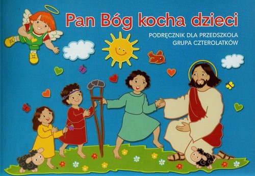 Image of Pan Bóg kocha dzieci Czterolatki Podręcznik Przedszkole