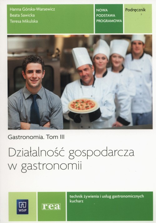 Image of Działalność gospodarcza w gastronomii Podręcznik Gastronomia Tom 3 technik zywienia i usług gastronomicznych, kucharz
