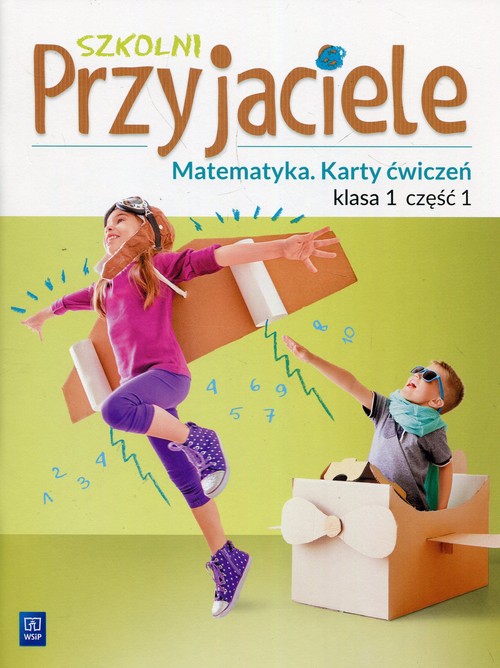 Image of Szkolni Przyjaciele Matematyka 1 Karty ćwiczeń Część 1 Szkoła podstawowa