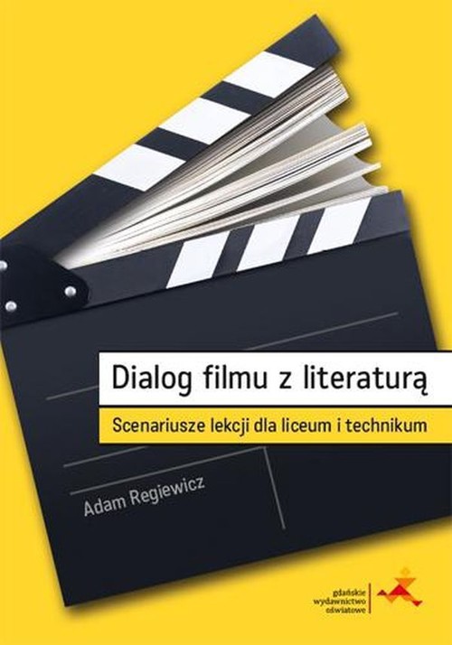Image of Dialog filmu z literaturą Scenariusze lekcji dla liceum i technikum
