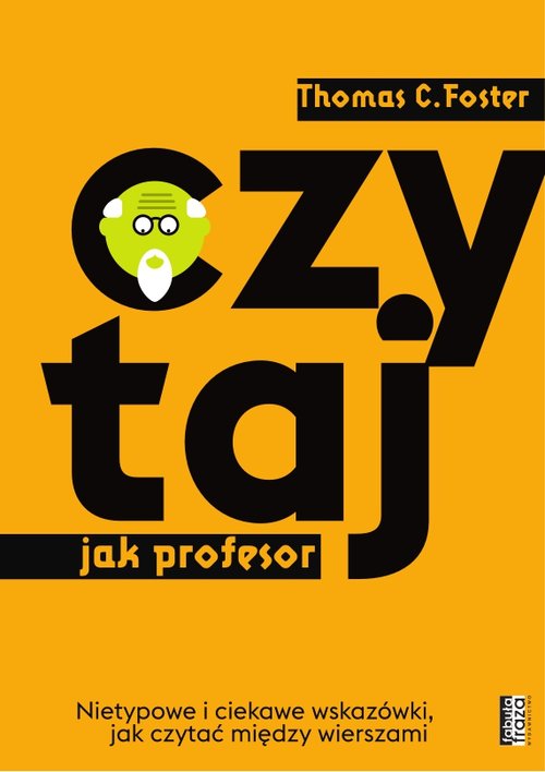 Image of Czytaj jak Profesor Nietypowe i ciekawe wskazówki,jak czytać między wierszami