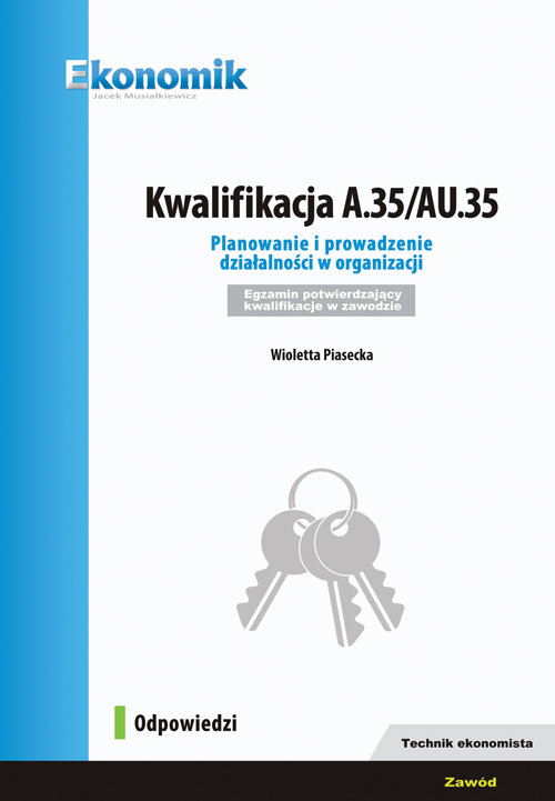 Image of Kwalifikacja A.35/AU.35 Planowanie i prowadzenie działalności w organizacji Egzamin potwierdzający