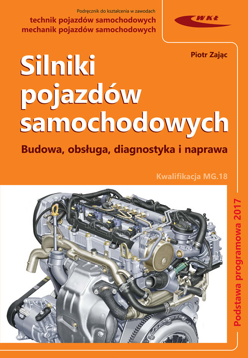 Image of Silniki pojazdów samochodowych Budowa, obsługa, diagnostyka i naprawa