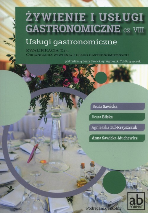 Image of Żywienie i usługi gastronomiczne część VIII Usługi gastronomiczne Kwalifikacja t.15
