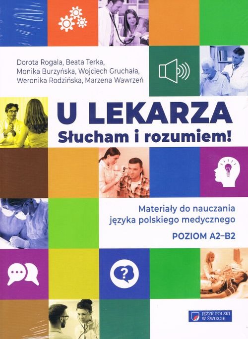 Image of U lekarza Słucham i rozumiem Materiały do nauczania języka polskiego medycznego poziom A2-B2