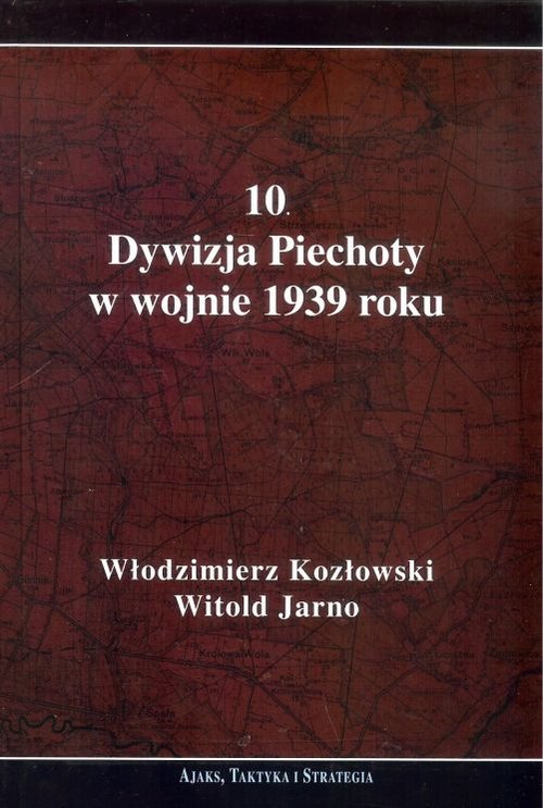 Image of 10 Dywizja Piechoty w wojnie 1939 roku