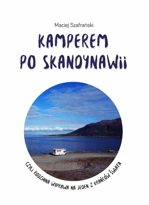 Image of Kamperem po Skandynawii czyli rodzinna wyprawa na jeden z krańców świata
