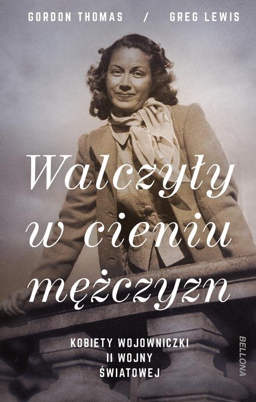 Image of Walczyły w cieniu mężczyzn Kobiety wojowniczki II wojny światowej