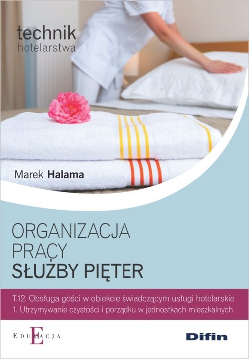 Image of Organizacja pracy służby pięter Technik hotelarstwa