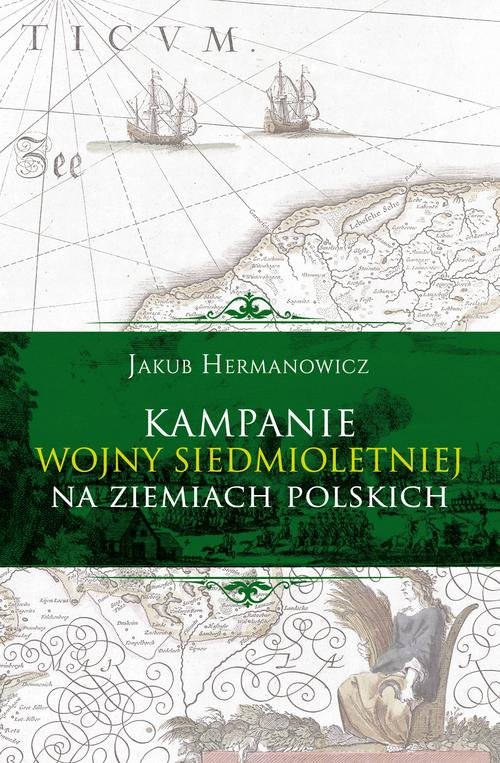Image of Kampanie wojny siedmioletniej na ziemiach polskich