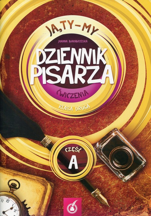 Image of Ja Ty My 2 Dziennik pisarza Ćwiczenia Część A Szkoła podstawowa
