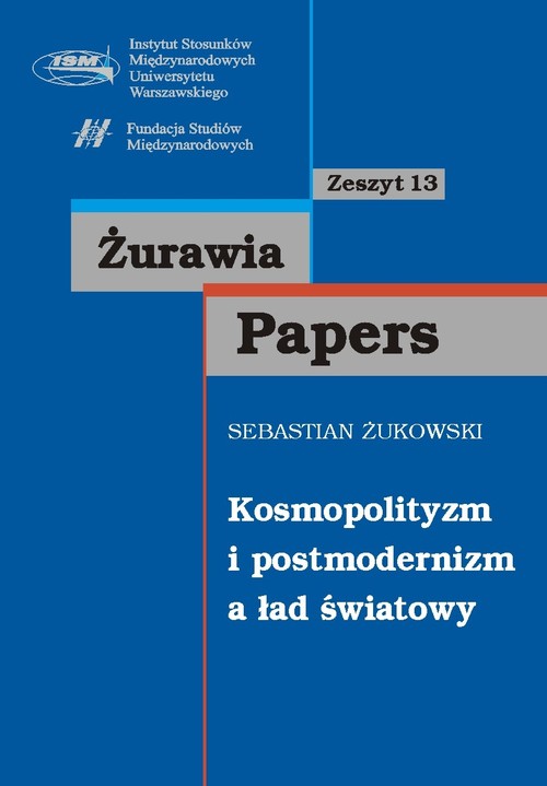 Image of Kosmopolityzm i postmodernizm a ład światowy zeszyt 13