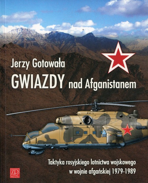 Image of Gwiazdy nad Afganistanem Taktyka rosyjskiego lotnictwa wojskowego w wojnie afgańskiej 1979-1989