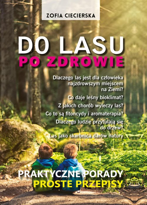 Image of Do lasu po zdrowie Praktyczne porady proste przepisy