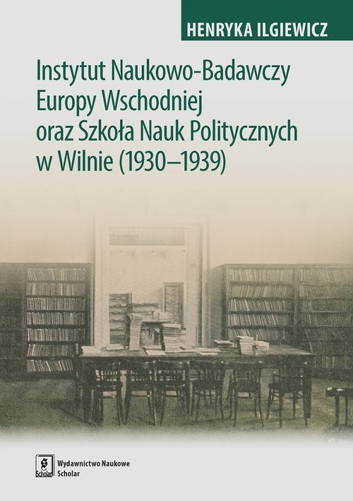 Image of Instytut Naukowo-Badawczy Europy Wschodniej oraz Szkoła Nauk Politycznych w Wilnie (1930-1939)
