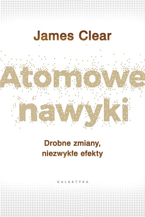 Image of Atomowe nawyki Drobne zmiany, niezwykłe efekty
