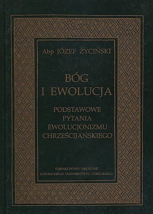 Image of Bóg i ewolucja Podstawowe pytania ewolucjonizmu chrześcijańskiego
