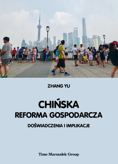 Image of Chińska reforma gospodarcza. Doświadczenia i implikacje