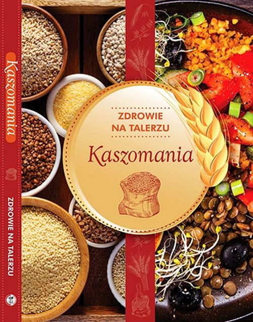 Image of Kaszomania zdrowie na talerzu