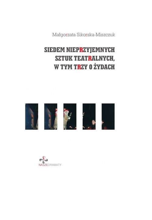 Image of Siedem nieprzyjemnych sztuk teatralnych, w tym trzy o Żydach