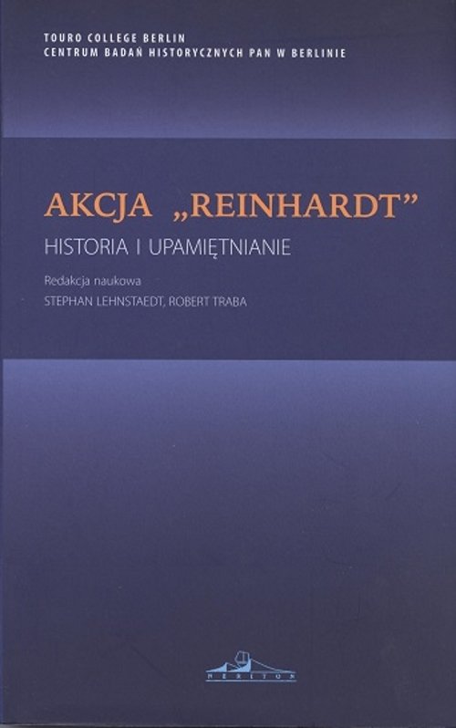 Image of Akcja Reinhardt Historia i upamiętnianie