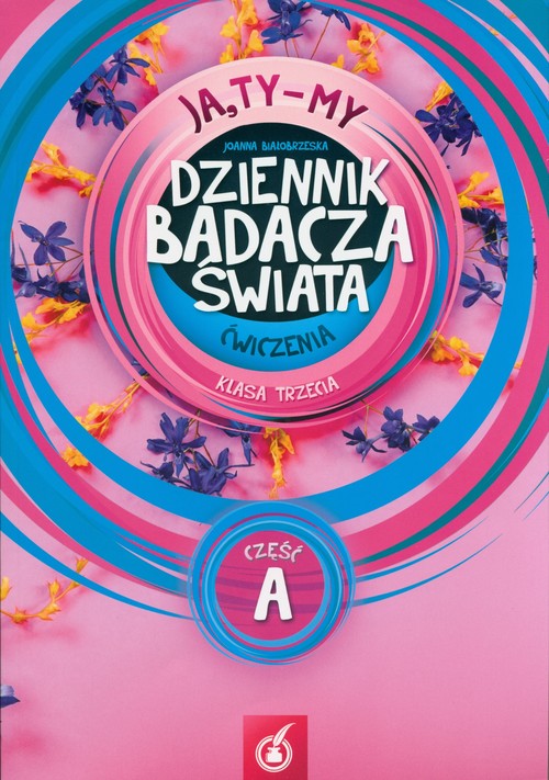 Image of Ja,Ty-My Dziennik badacza świata Ćwiczenia Część A