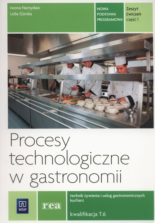 Image of Procesy technologiczne w gastronomii Zeszyt ćwiczeń Część 1 Kwalifikacja T.6