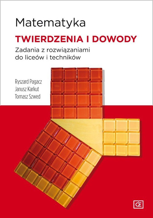 Image of Matematyka Twierdzenia i dowody Zadania z rozwiązaniami do liceów i techników Liceum i technikum