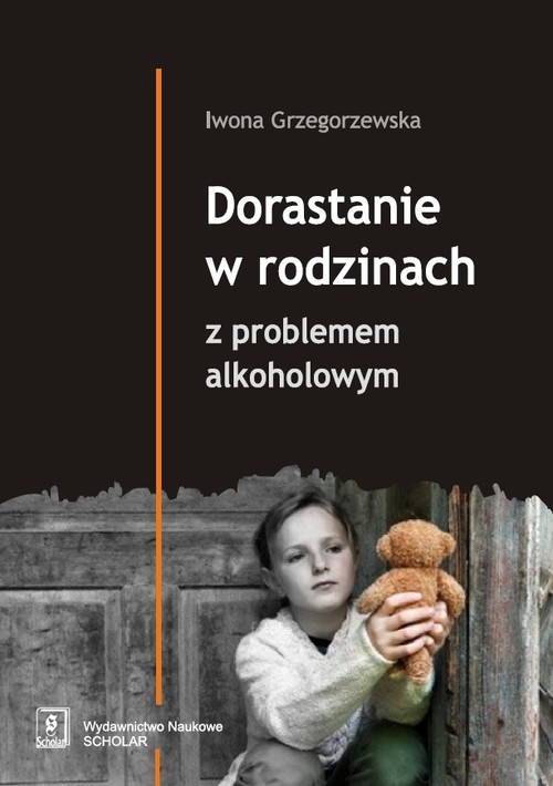 Image of Dorastanie w rodzinach z problemem alkoholowym