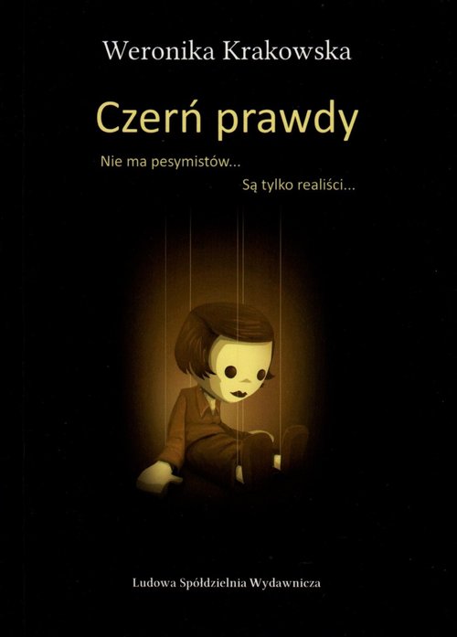 Image of Czerń prawdy Nie ma pesymistów... Są tylko realiści