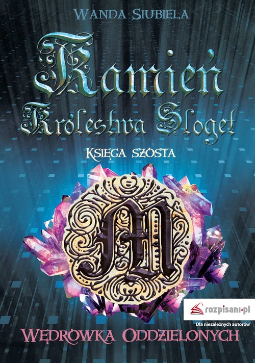 Image of Kamień Królestwa Sloget Księga szósta Wędrówka Oddzielonych