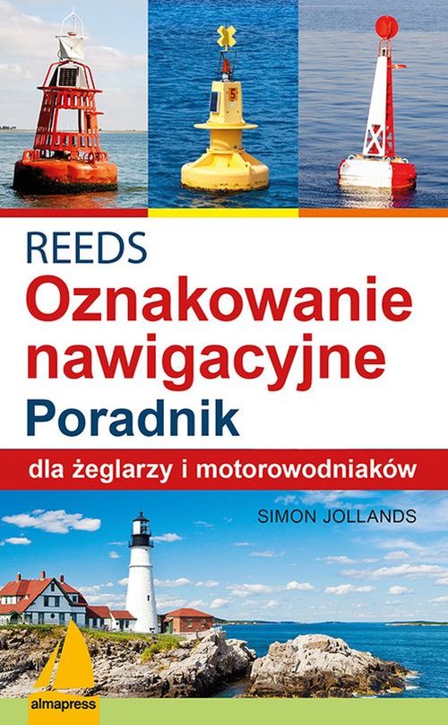 Image of REEDS Światła znaki i oznakowanie nawigacyjne Poradnik dla żeglarzy i motorowodniaków